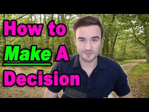 Decisions, Decisions, Decisions...