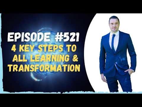 #521 4 Steps Of Transformation