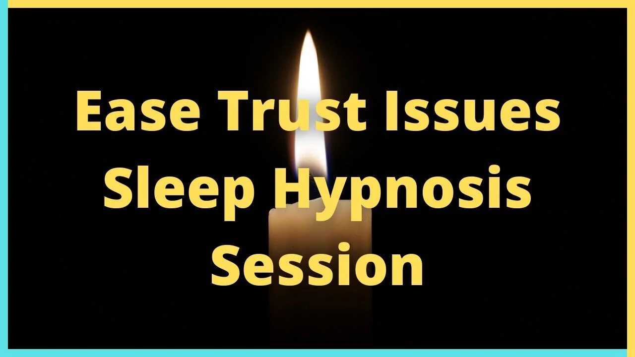 Ease Trust Issues Sleep Hypnosis Session