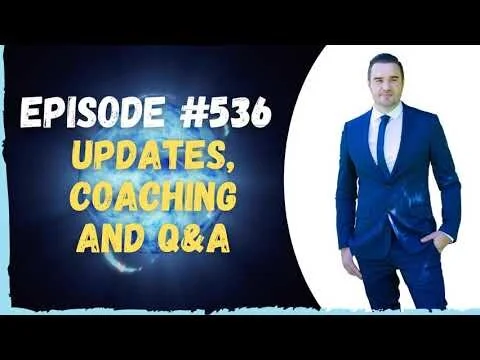 #536 Updates, Coaching &amp; Q&amp;A