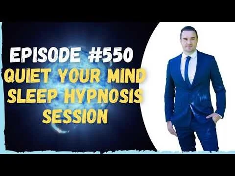 #550 Quiet Your Mind Sleep Hypnosis Session