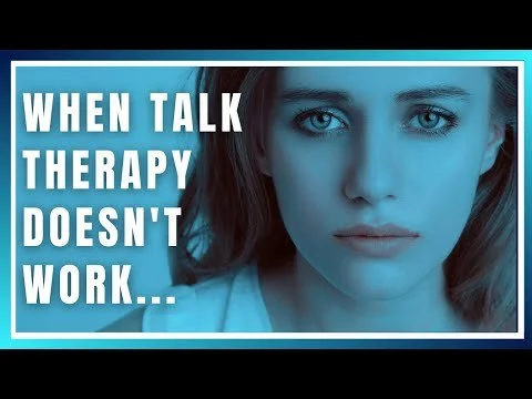 When Talk Therapy Doesn't Work...