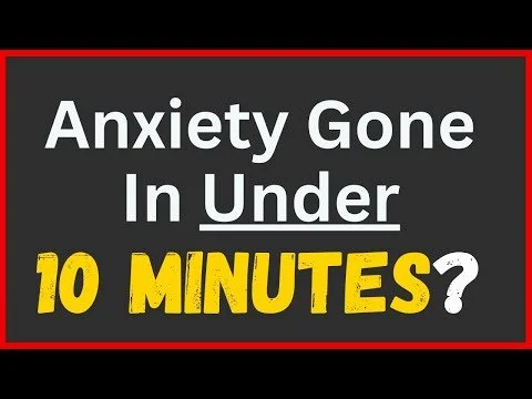 Anxiety Gone In Under 10 Minutes?