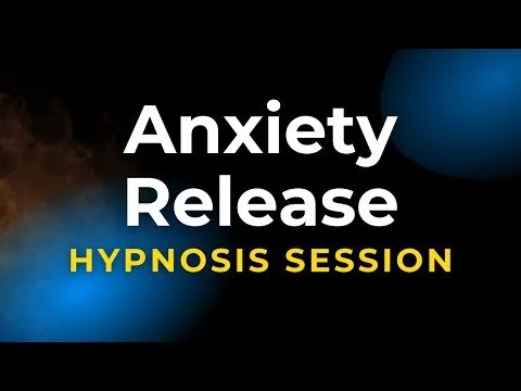 Hypnosis Session for Anxiety Release 