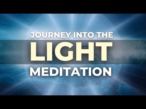 Journey Into The Light Guided Meditation