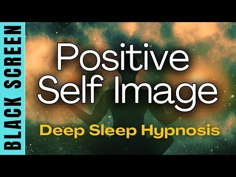 Sleep Hypnosis Positive Self Image