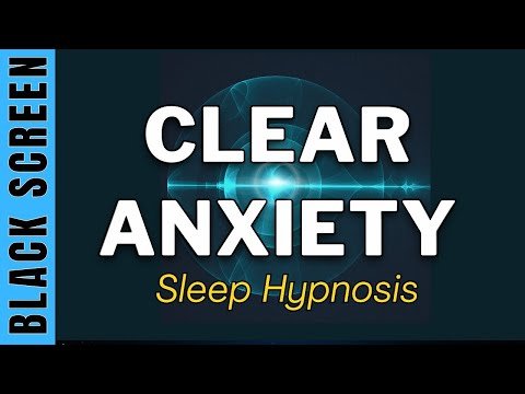 Sleep Hypnosis for Clearing Subconscious Anxiety 