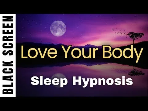 Sleep Hypnosis for Loving Your Body
