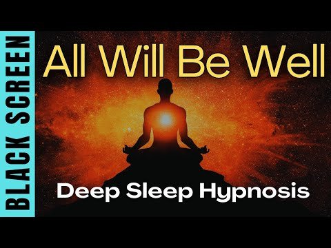 All Will Be Well Deep Sleep Affirmations