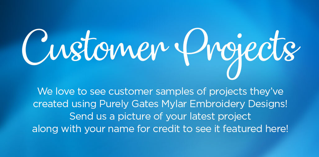 Customer Projects — Purely Gates Embroidery