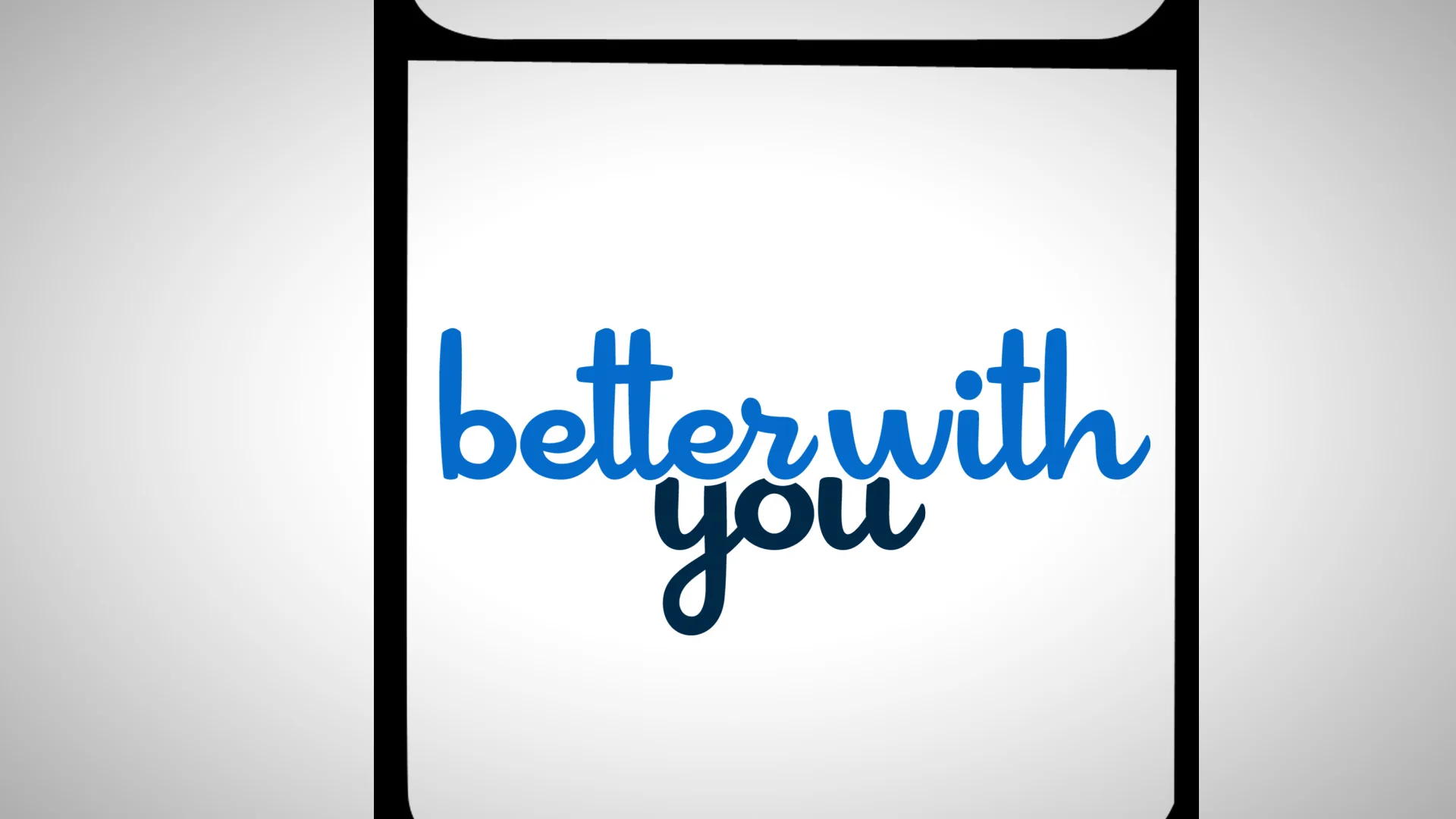 Better With You Open