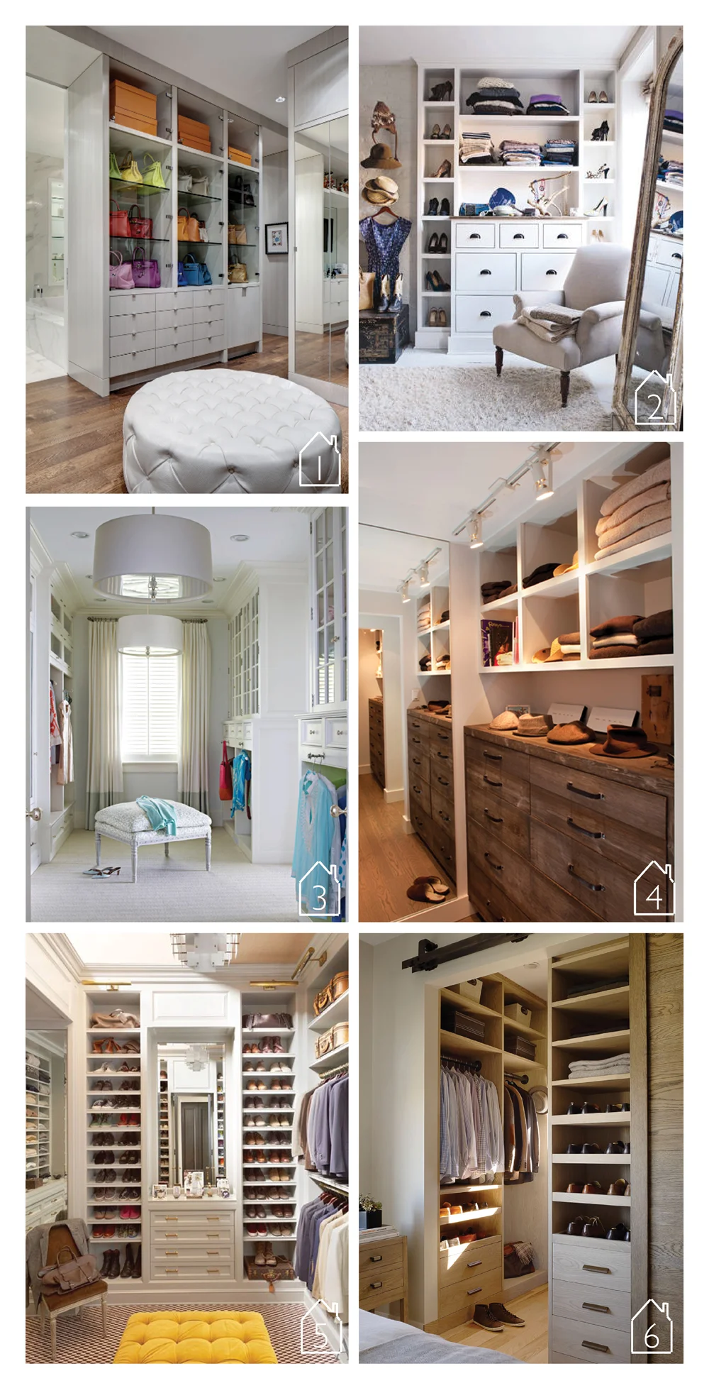 1. Texas Residence by Domiteaux + Baggett 2. Keri Russell's Closet via Elle Decor 3. Closet of Louise Brooks via Traditional Home 4. Mill Valley home by Artistic Designs for Living 5. Nate Berkus' closet via Architectural Digest 6. San Francisco Potrero Hill closet by Jute