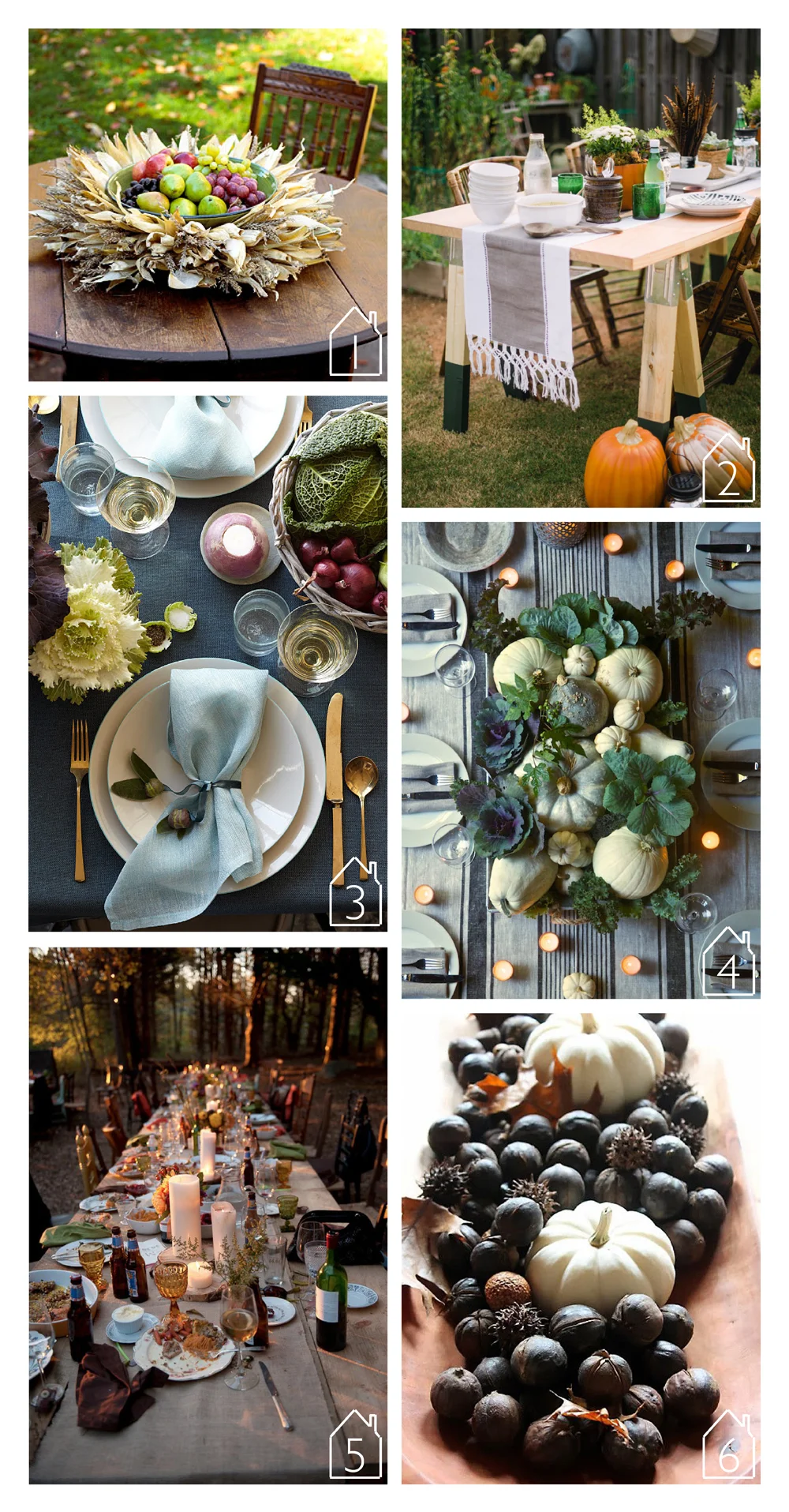 1. cornhusk centerpiece via BHG 2. saw horse table via Home Depot 3. Martha Stewart table via martha moments - photos by Marcus Nilsson 4. pumpkin centerpiece via The Daily Basics originally found in Country Gardens Magazine with photos by Karin Lidbeck 5. photo via Southern Silver instagram 6. pumpkins and chestnuts via One Kings Lane