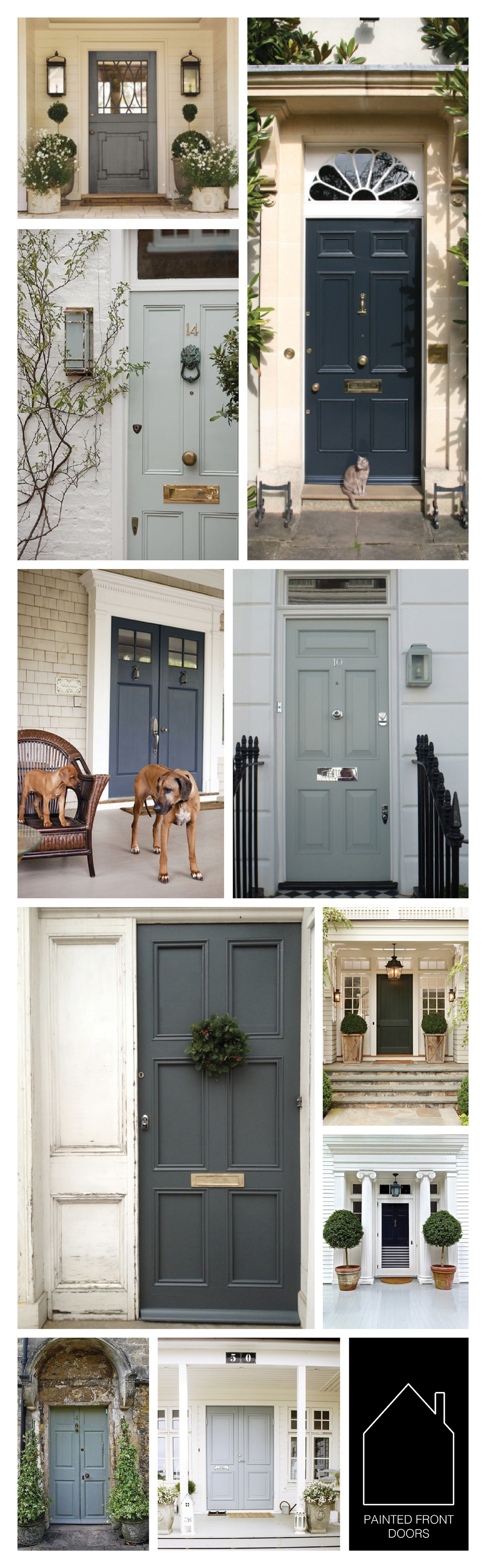 from top left - via Leah Richardson - via Farrow & Ball - via London Front Door - via Houzz - via London Front Door - via The Creative Exchange - design by Leanne Thornton - home of Aerin Lauder via Quintessence - source unknown - via Faith Hope Love