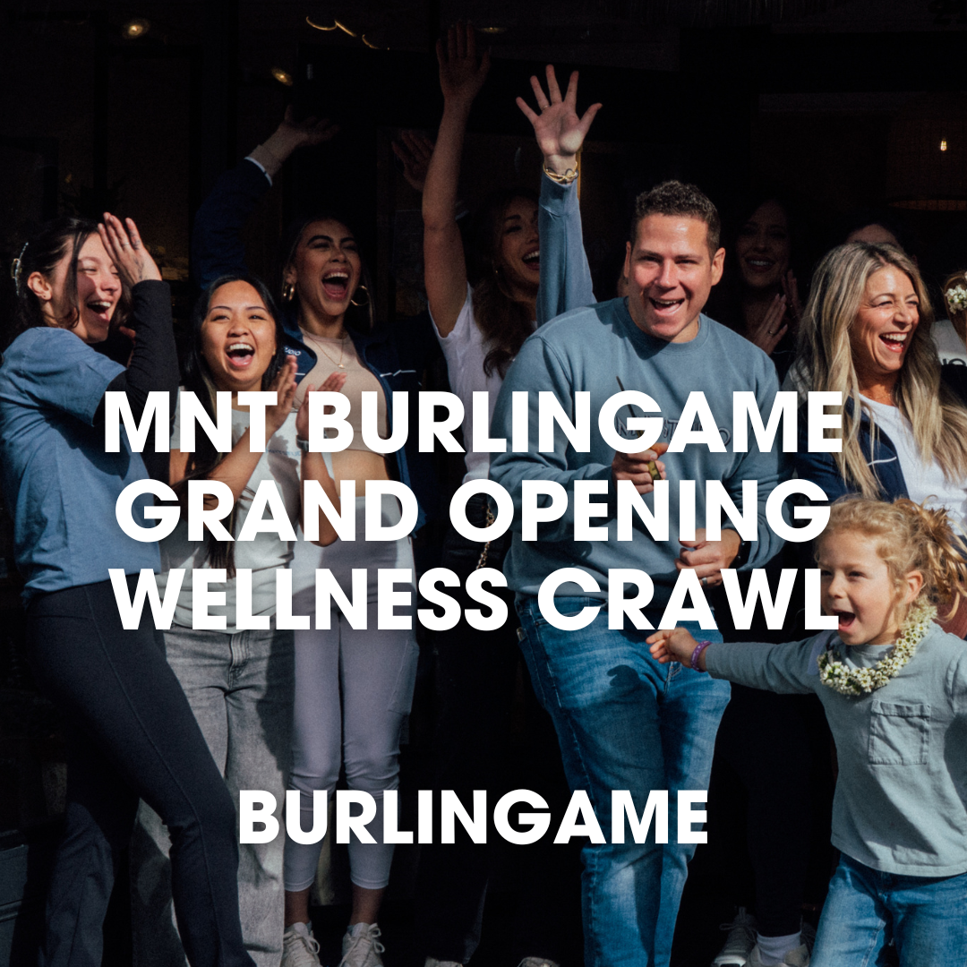 MNT Burlingame Grand Opening Wellness Crawl