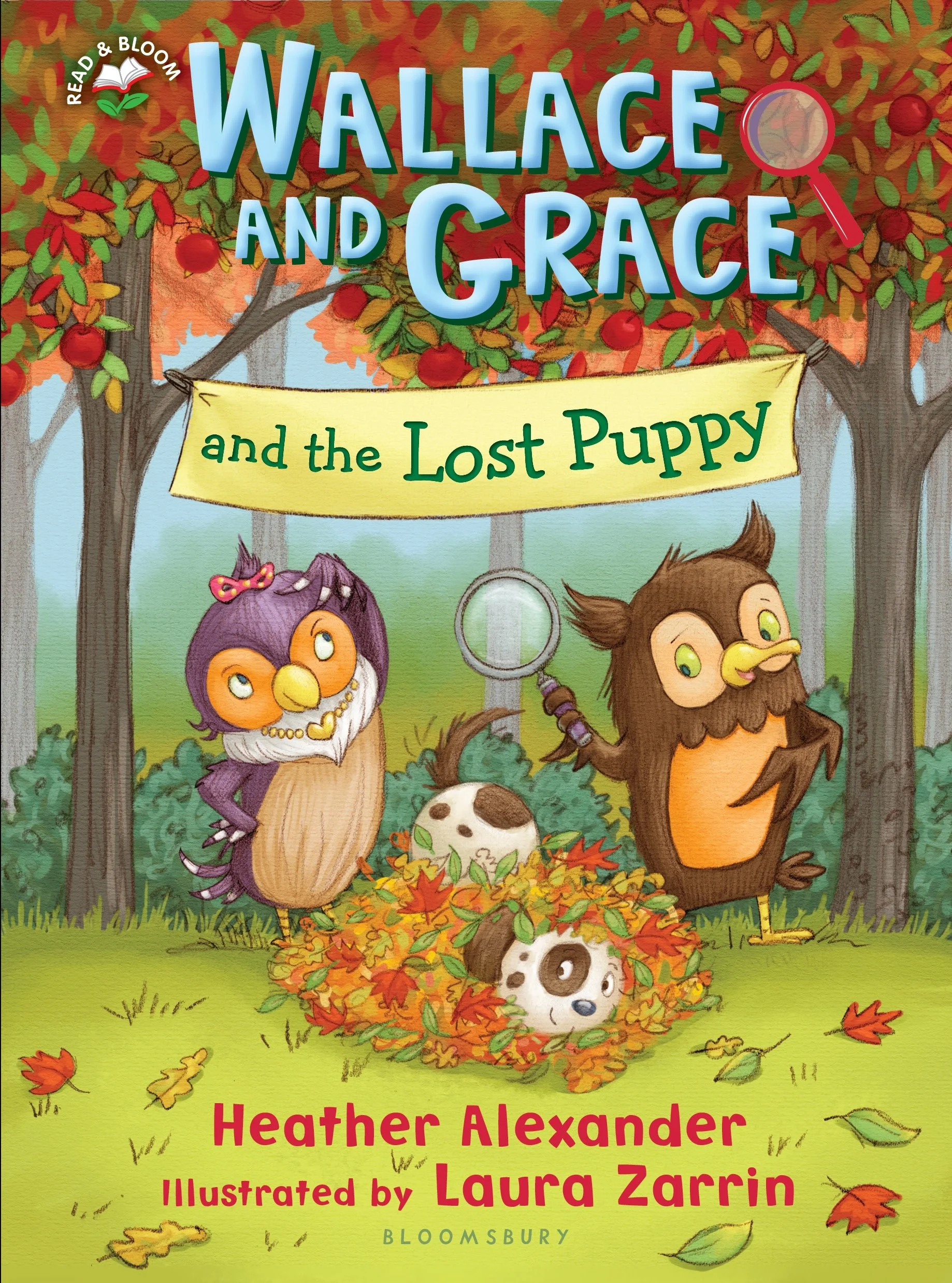 Author: Heather Alexander Bloomsbury September 26, 2017 Read & Bloom offers high interest, character driven stories for newly independent readers that feature full-color illustrations throughout and will transition kids from leveled readers to a lifetime of reading. In this charming series, kids are treated to simple whodunit mysteries as an utterly delightful owl duo put their heads together. When Wallace and Grace are on a scavenger hunt, they stumble upon a puppy named Jasper who can't find his way home. Will the owl detectives be able to follow clues to get the lost puppy home? Amazon Indiebound Barnes and Noble Book Depository