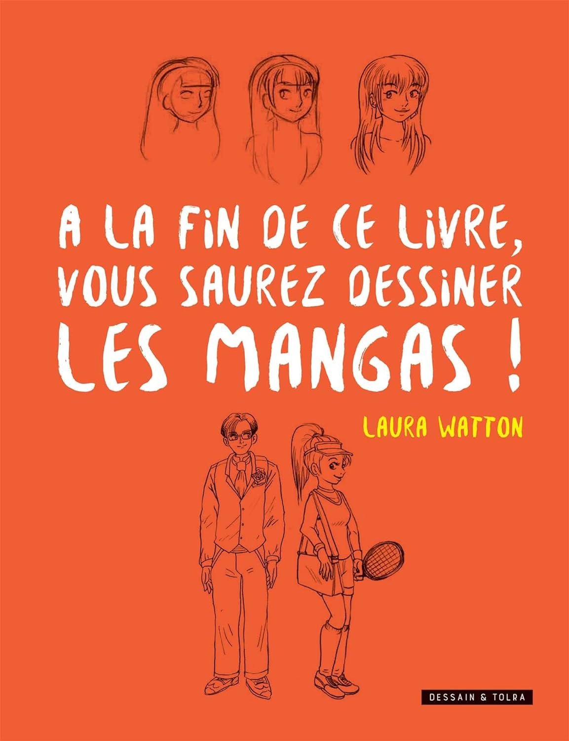 A la fin de ce livre vous saurez dessiner les mangas