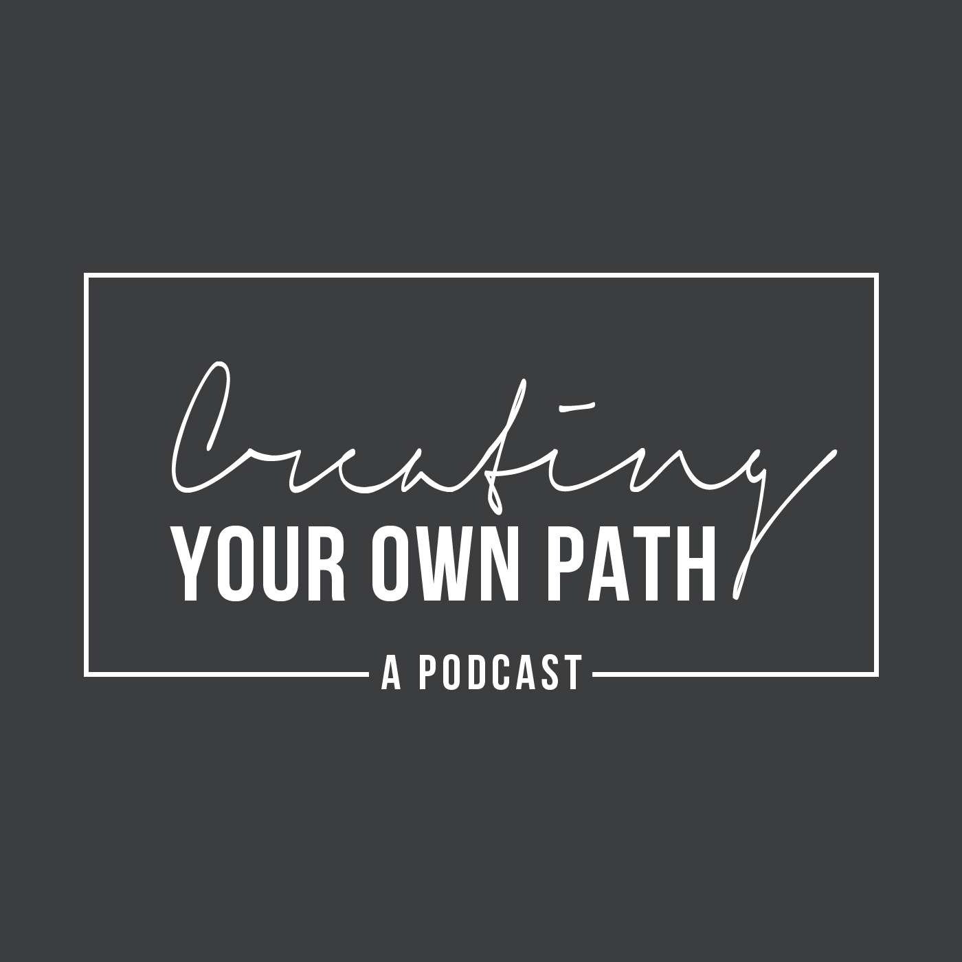 Creating Your Own Path - A Podcast - http://jenniferesnyder.com