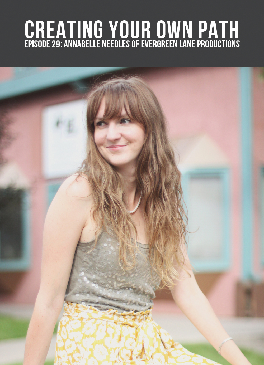 Annabelle Needles of Evergreen Lane Productions // Photo: Lauren Katherine Photography