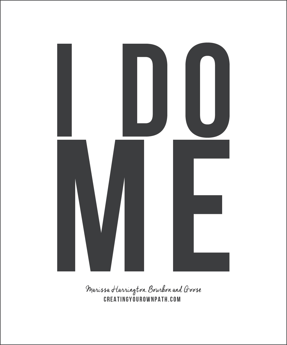 "I do me." -- Marissa Harrington of Bourbon and Goose // Full episode at creatingyourownpath.com
