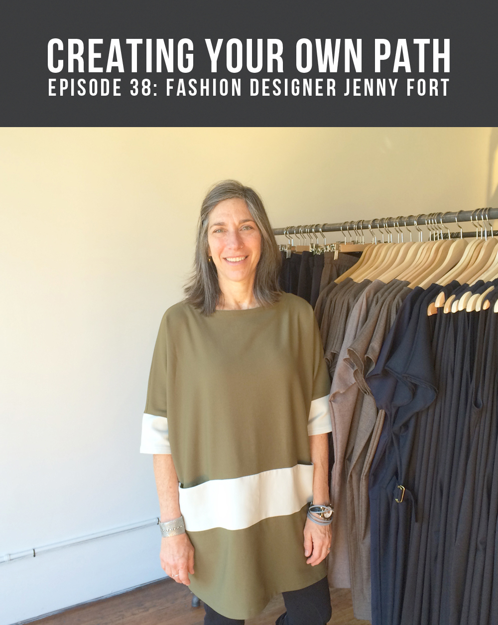 Episode 38 - Creating Your Own Path with Fashion Designer Jenny Fort