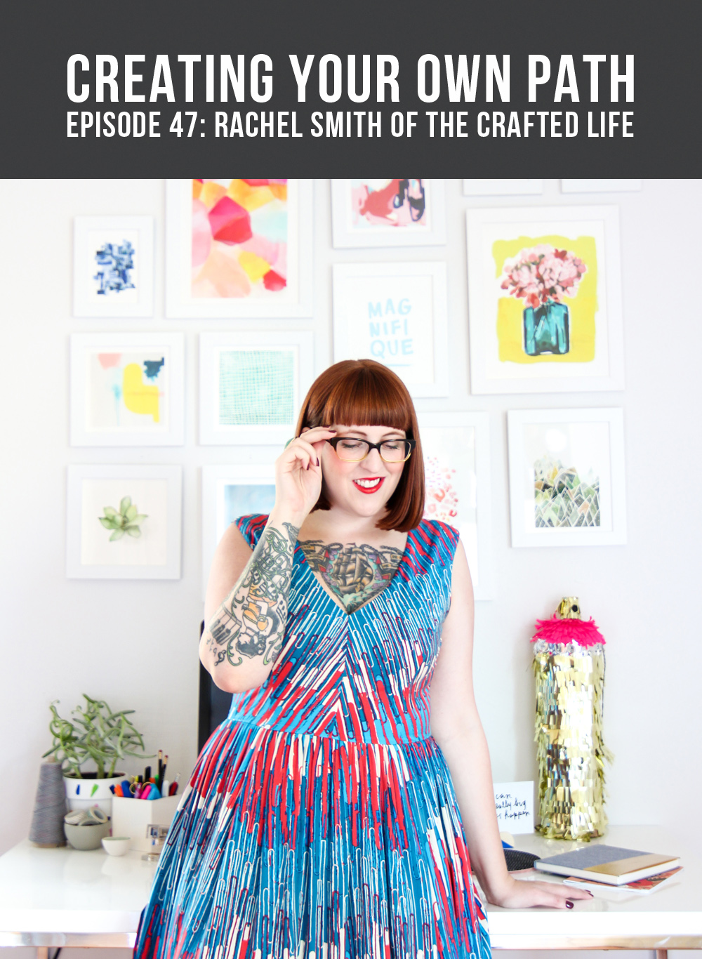 CYOP #47 - Making DIY Approachable + Blogging for a Living with Rachel Smith of The Crafted Life