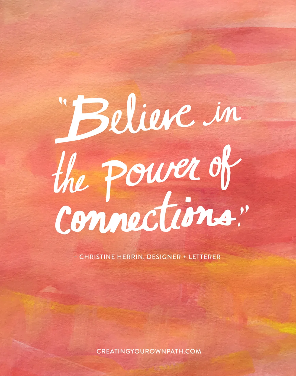 “Believe in the power of connections.” - Christine Herrin, Designer + Letterer // Art by Melanie Biehle