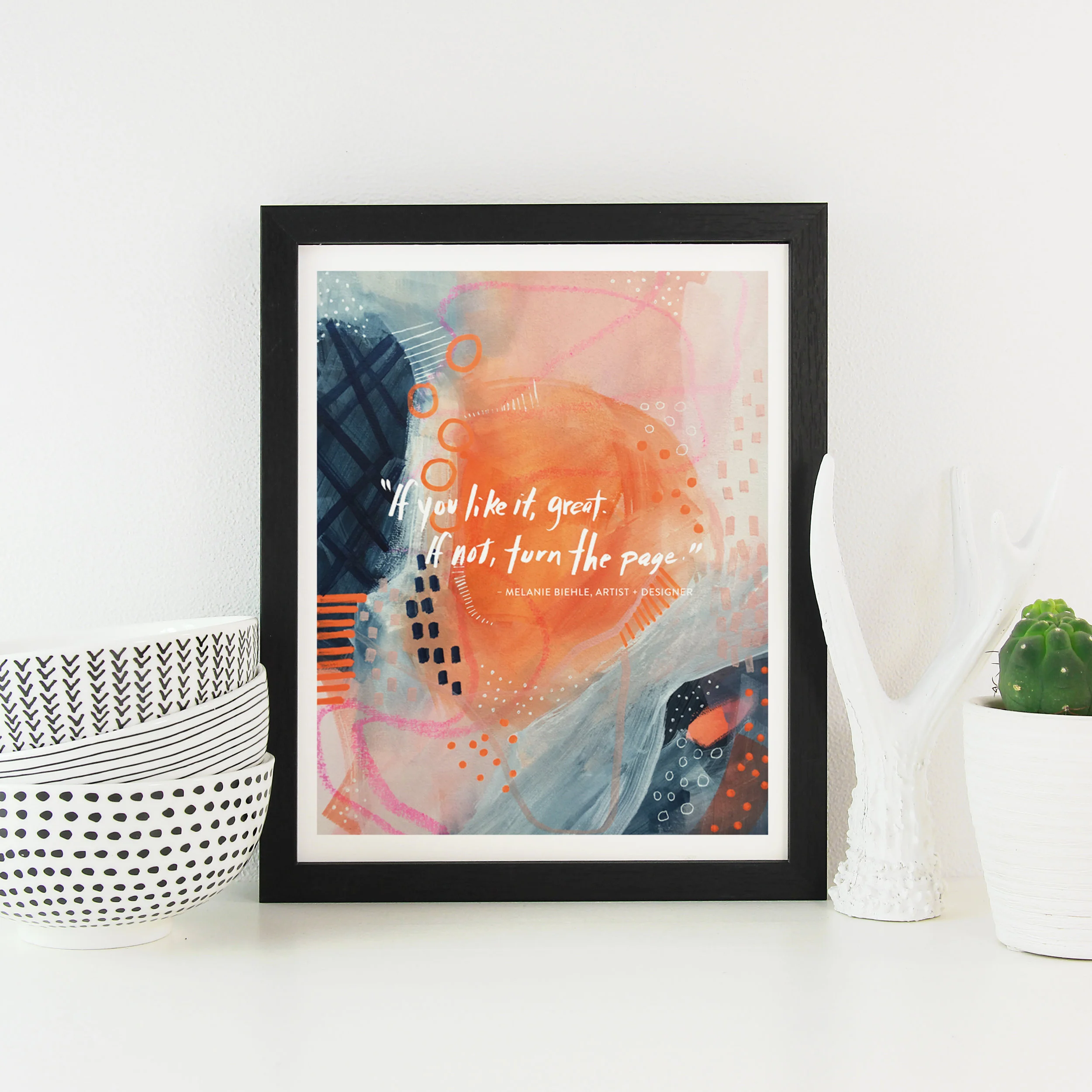 Art Print - "If you like it, great. If not, turn the page." — Melanie Biehle from Episode #101 of the Creating Your Own Path podcast
