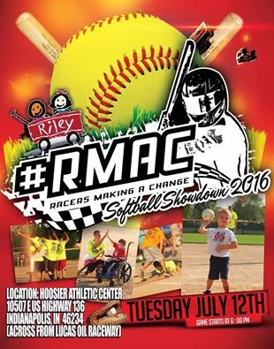 The 2nd Annual #RMAC Softball Showdown Date: Tuesday July 12 Location: Hoosier Athletic Center Game time: 6PM Come out to see your favorite USAC Racing drivers play a fun game of softball while raising money to donate to Riley Children's Foundation ! Live & silent auction items! Concessions: Beer & wine! Pizza & wings! Sprint cars on display! The first 100 fans at the gate will get in FREE! After that, it is $2 per person for entry. Kids 14 & under get in FREE! Don't forget to bring a lawn chair to get cozy for the show filled with laughs! Information provided by: RMAC