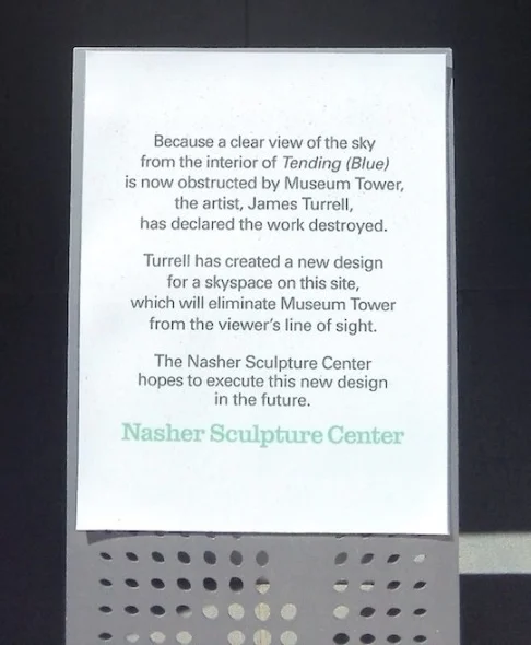 This sign marks the closing of Turrell's Skyspace at the Nasher Sculpture Center. Image from Hyperallergic