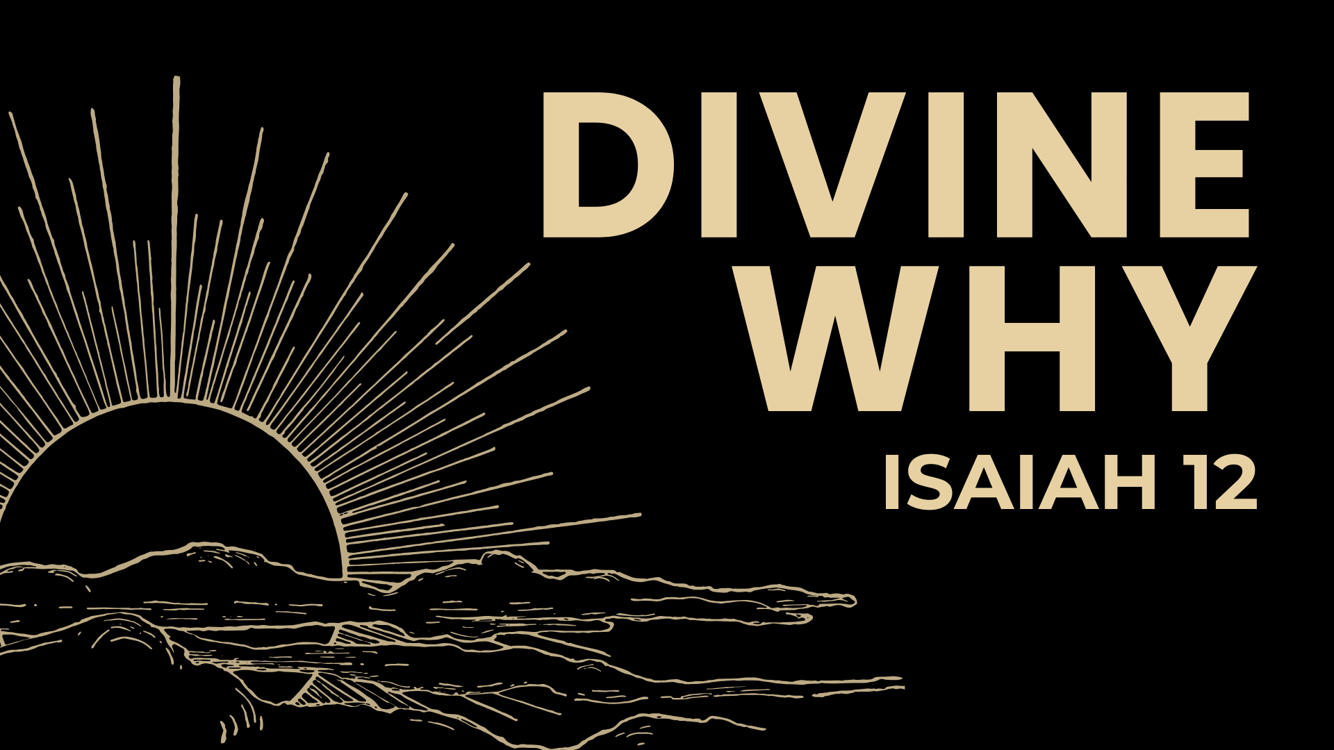 Divine Why Isaiah 12 - Rich Culp.png