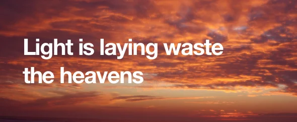 light is laying waste the heavens banner.jpg