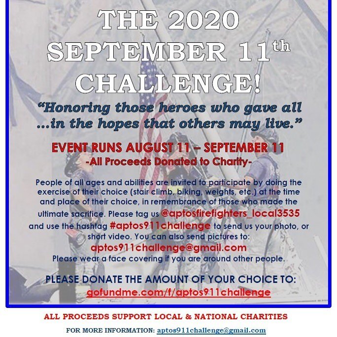 The Aptos/LaSelva Firefighters association have asked that ANYONE who is willing and wanting to join in on their challenge in support of the foundations that help the families of the firefighters and police officers who lost their lives in the line o