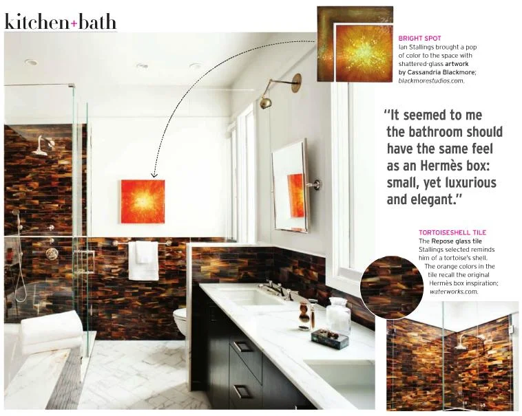  California Home+Design   Inspired by an Hermès box, Stallings creates a tortoise-shell jewel box bathroom.   BY MARY JO BOWLING  July 1, 2011 