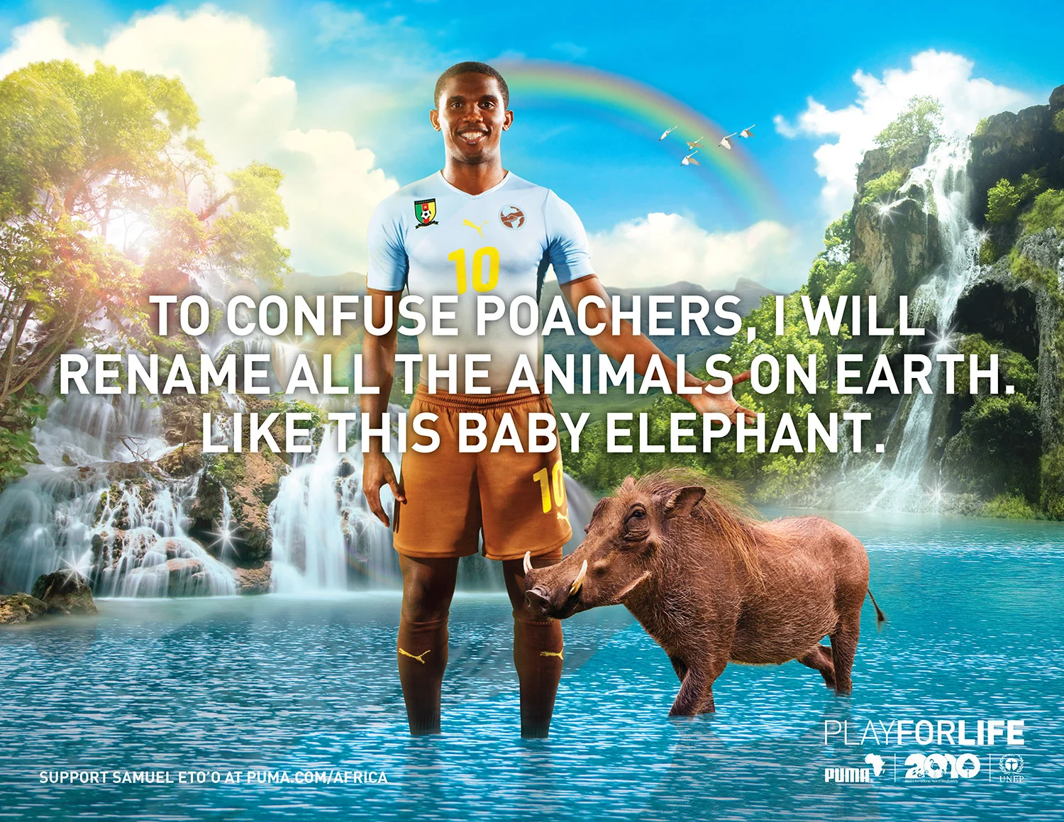  Why cause a fright when you can have fun instead? Puma, The UN and Cameroon Lions player Samuel Eto'o band together in this humorous print and outdoor effort celebrating the 2010 Year of Biodiversity. 