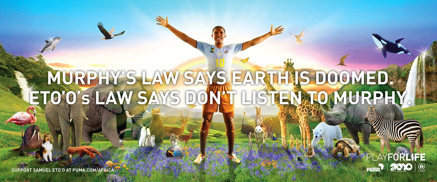  Why cause a fright when you can have fun instead? Puma, The UN and Cameroon Lions player Samuel Eto'o band together in this humorous print and outdoor effort celebrating the 2010 Year of Biodiversity. 