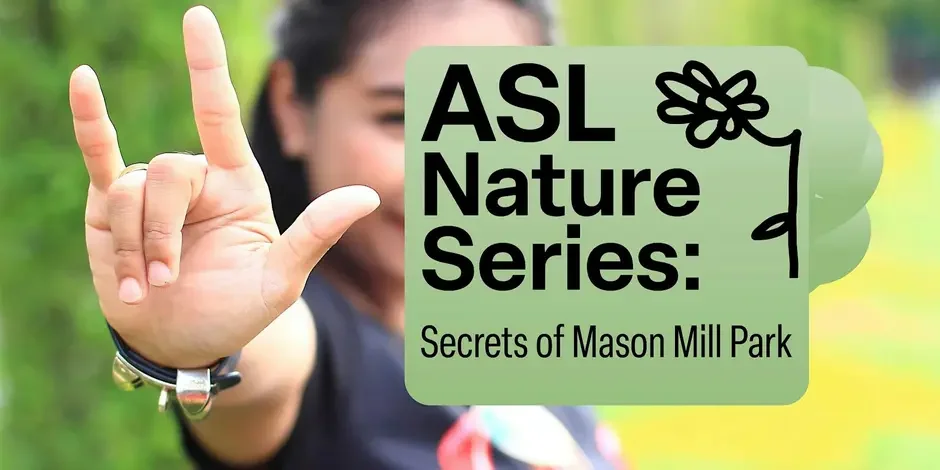 ASL Nature Series: Secrets of Mason Mill Park