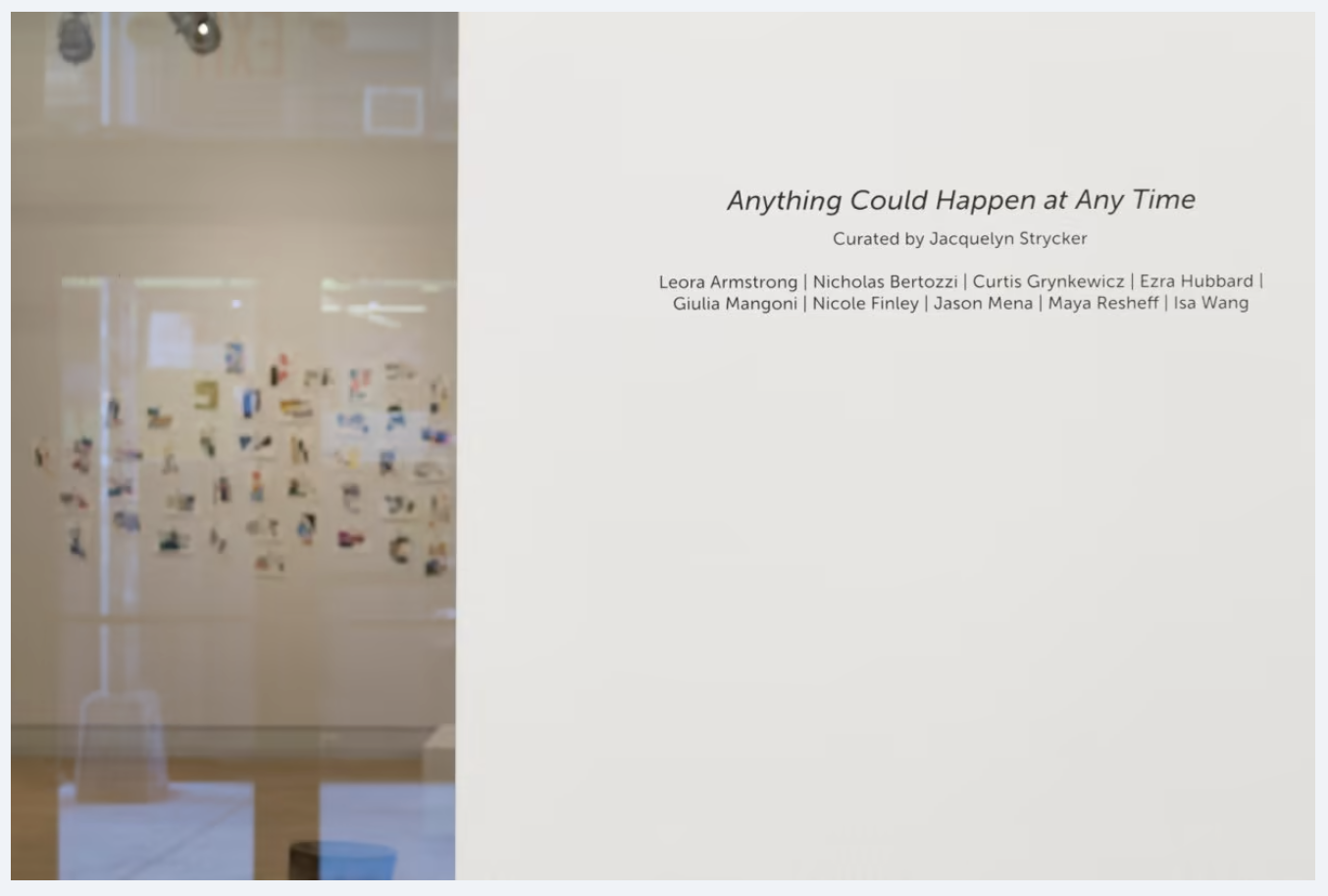 "Anything Could Happen at Any Time" Curated by Jacquelyn Strycker 