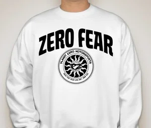Zero Fear Sweat shirt.jpg