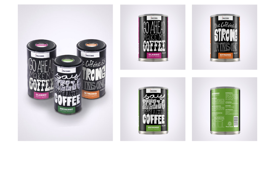 JACOBS INSTANT COFFEE is a coffee brand that is targeted towards students - a young demographic that appreciates witty and tongue in cheek marketing and are fast to catch on to trends. The concept is a play on famous movie quotes altered slightly for the different blends of coffee. The choice to do a typographic design makes the packaging stand out from the standard brown packaging of our competitors and the hand drawn contemporary style is also set to attract the attention of our audience.
