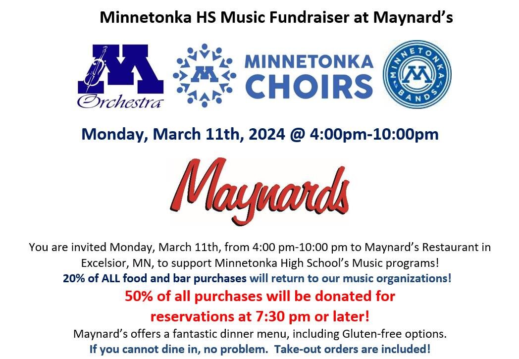 You are invited to @maynards_excelsior on Monday, March 11th, from 4:00 pm to 10:00 pm to support #MinnetonkaHighSchoolMusic programs!

20% of ALL food and bar purchases will return to our music organizations! 

50% of all purchases will be donated f