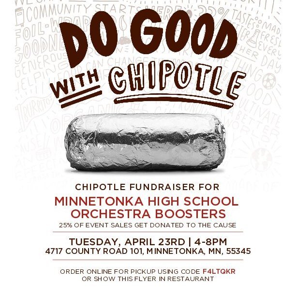 TODAY at our Minnetonka Chipotle (@official_chipotle)! Dine with us on April 23rd between 4 and 8 PM and support our #MTKAOrchestra program.

25% of the evening&rsquo;s sales will go directly to our talented students, helping them hit the right notes