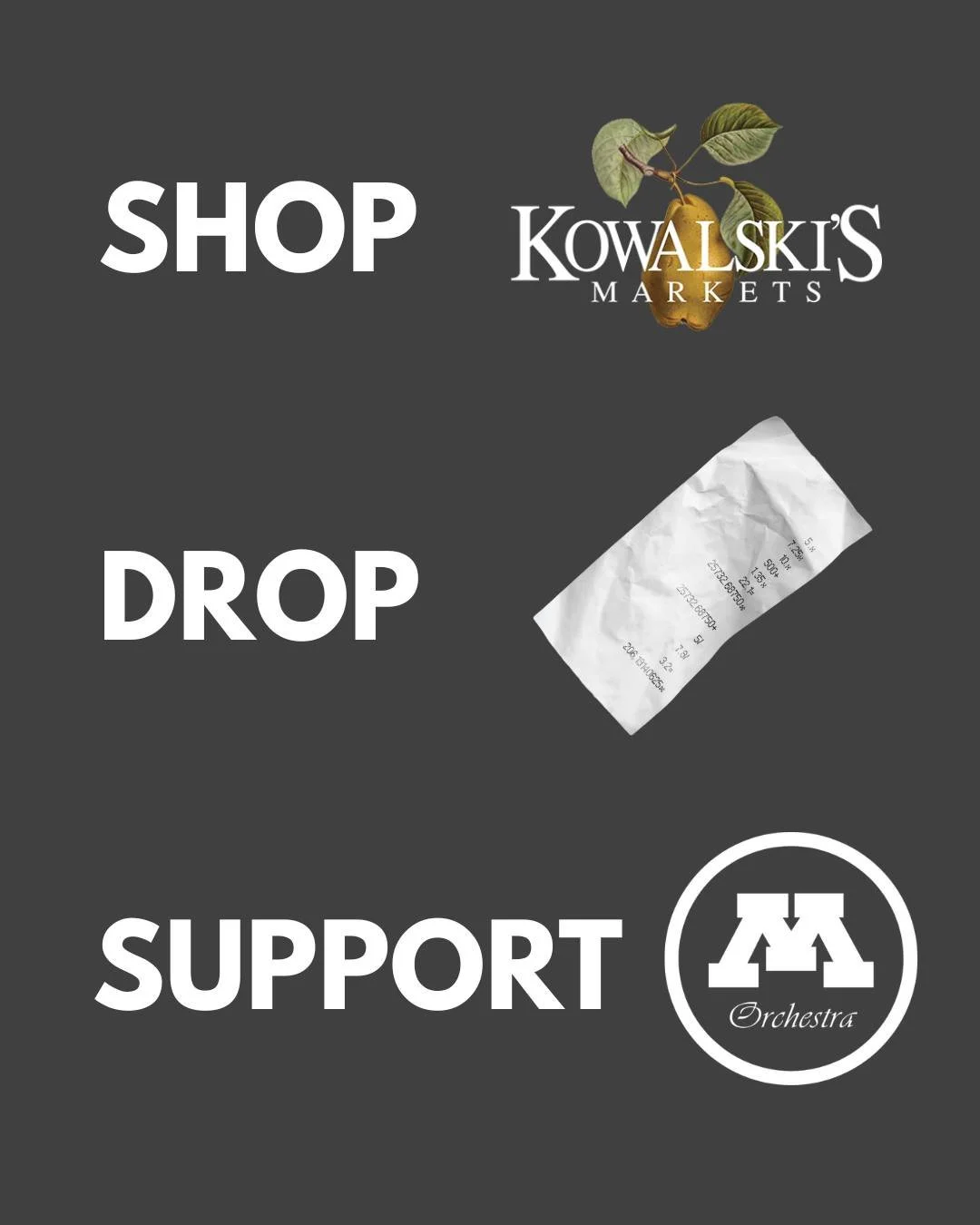 Drop your receipt in the Minnetonka Orchestra Booster box at the Excelsior Kowalski's. The more receipts we get, the bigger the donation we receive! It's a win-win - The Minnetonka Orchestra Boosters get to support students and you get to keep a rece