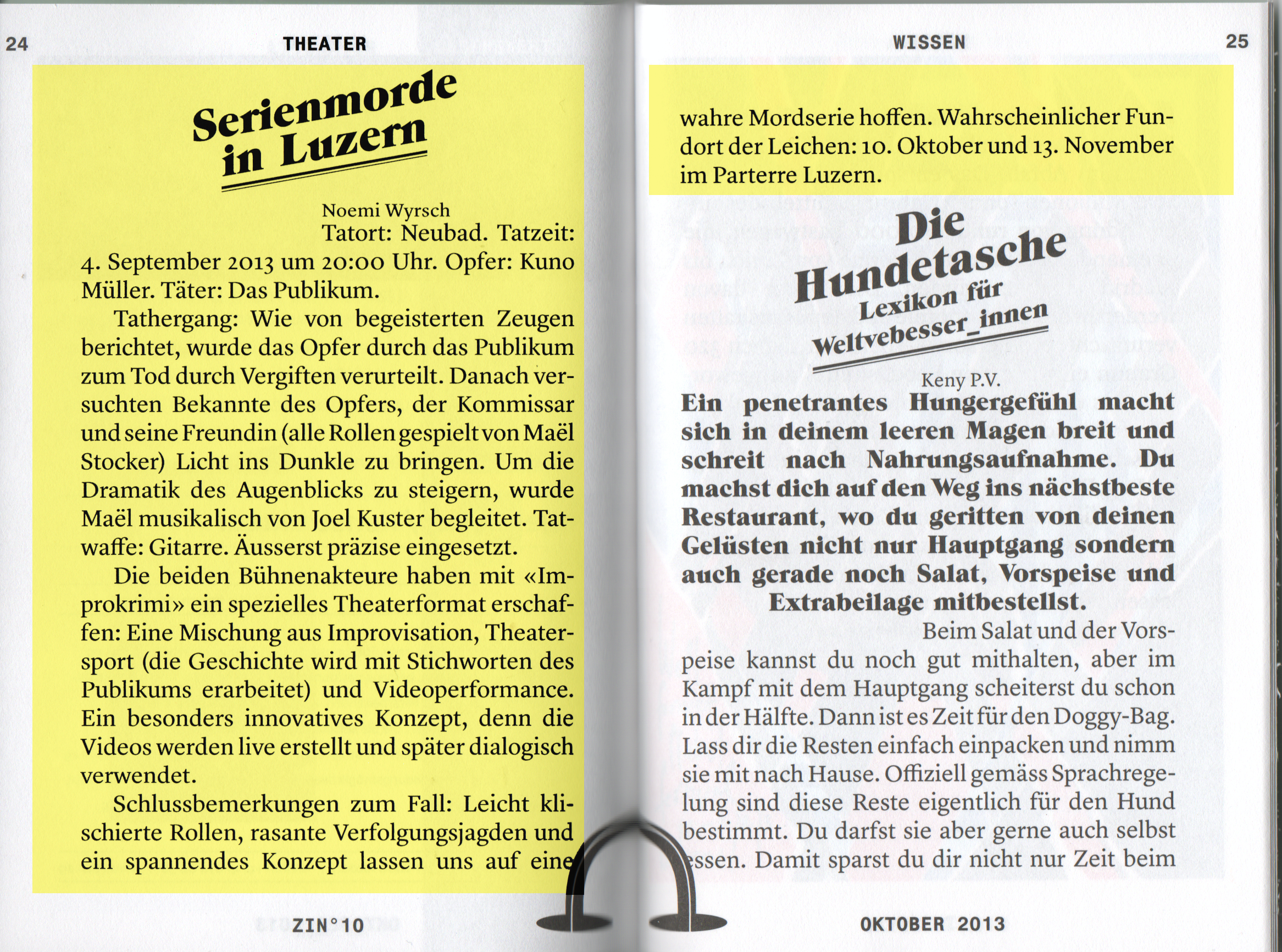 Bericht von Noemi Wyrsch zu unserer Vorpremiere am 04. September 2013 im Neubad Luzern.