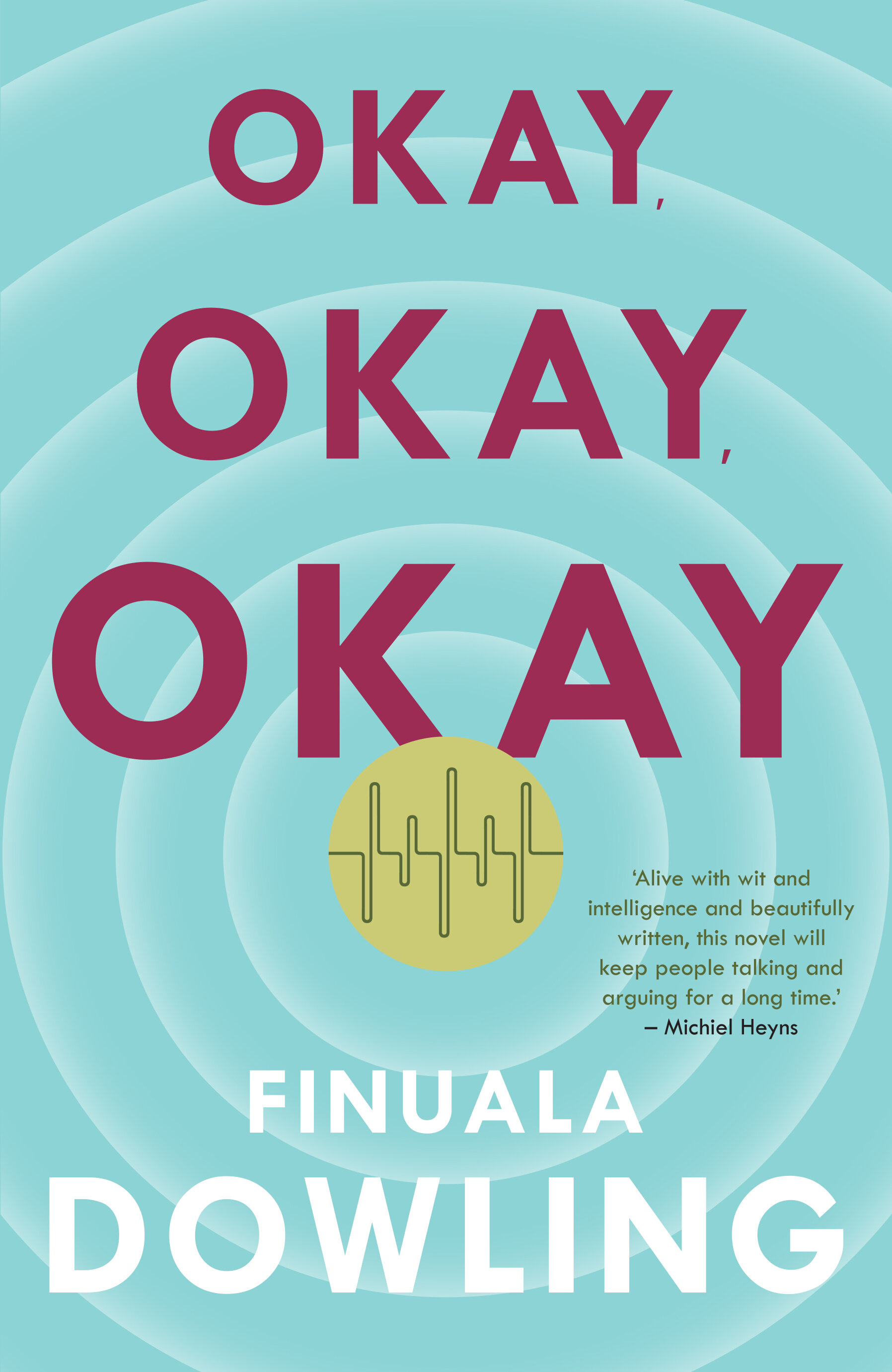 OKAY OKAY OKAY by Finuala Dowling, Kwela, 2019.jpg