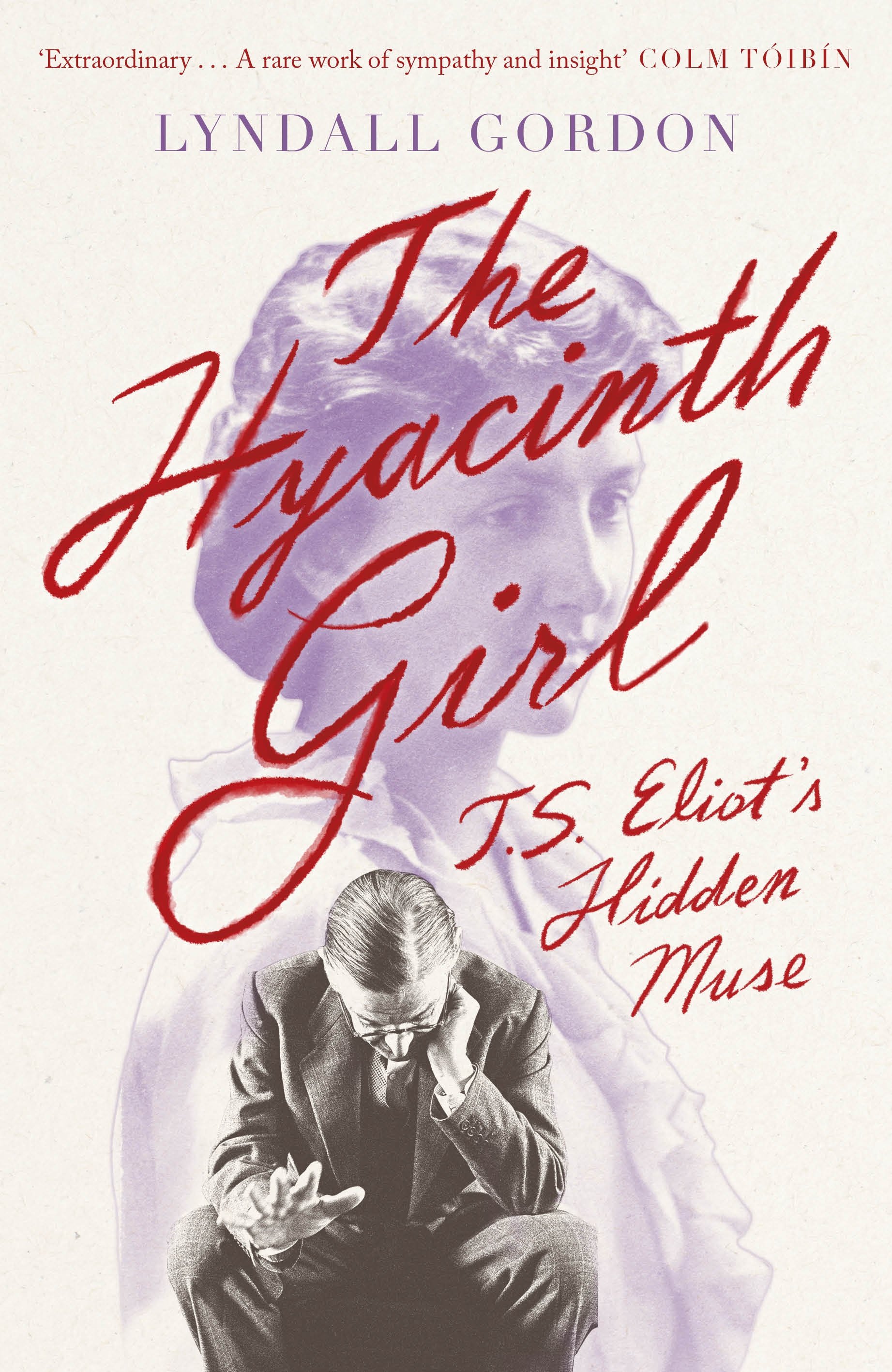 THE HYACINTH GIRL by Lyndall Gordon - Virago - UK Cover.jpg