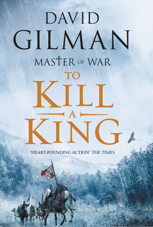 008 MASTER OF WAR - TO KILL A KING - GILMAN, David - UK, Head of Zeus - cover, FRONT - FINAL.PNG