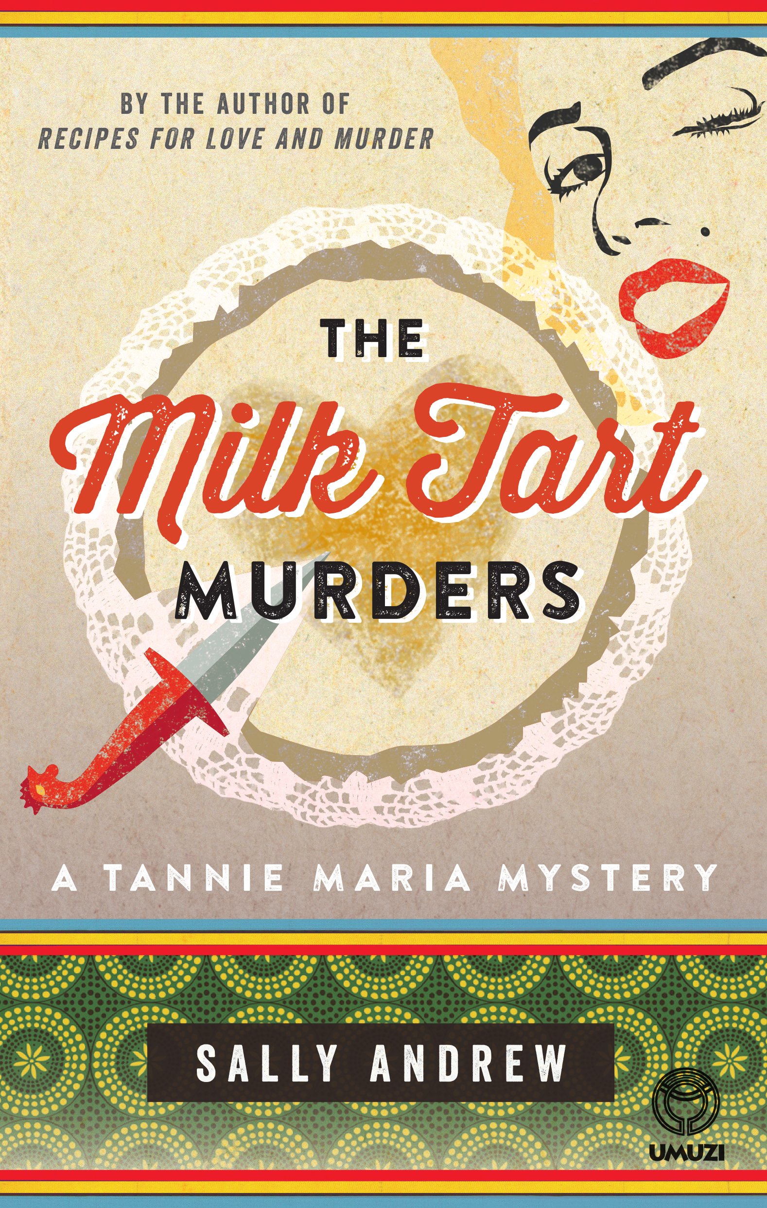 004 TANNIE MARIA – THE MILK TART MURDERS – ANDREW Sally FINAL Jan 2022 – SA, Umuzi FRONT.jpg