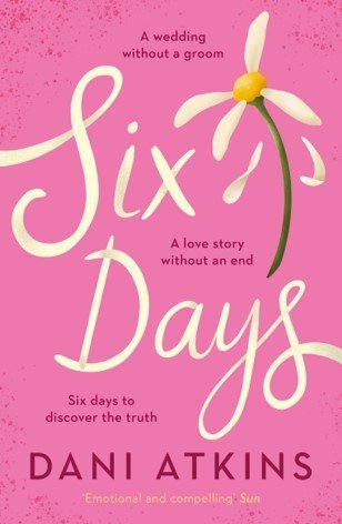 SIX DAYS - ATKINS, Dani - UK, Head of Zeus - paperback cover - FINAL.jpg