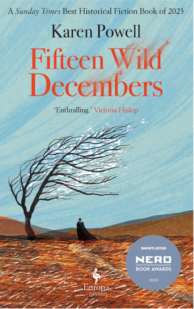 FIFTEEN WILD DECEMBERS -POWELL, Karen - UK, Europa Editions - PB cover, FRONT - FINAL with Nero roundel - without border.PNG